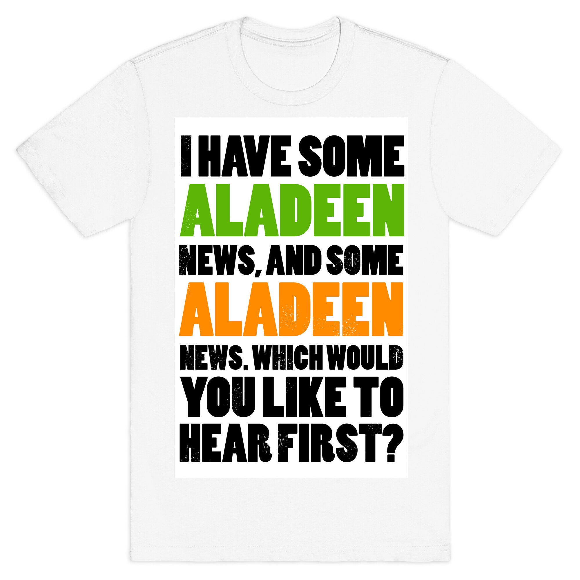 I Have Some Aladeen News... T-Shirt
